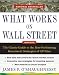 What Works on Wall Street, Fourth Edition: The Classic Guide to the Best-Performing Investment Strategies of All Time