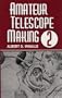 Amateur Telescope Making (Vol. 2)