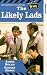 DVD : The Likely Lads [1976]