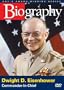 Biography - Dwight D. Eisenhower (A&E DVD Archives)