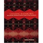 Chasing Rainbows: Collecting American Indian Trade and Camp Blankets by Barry Friedman, James L. Collins, and Gary Diamond