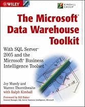 Microsoft Data Warehouse Toolkit: With SQL Server 2005 and the Microsoft Business Intelligence Toolset