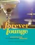 Forever Lounge: A Laid-Back Price Guide to Languid Sounds