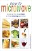 How to Microwave