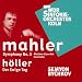 Music : Gustav Mahler: Symphony No.3 / Wolf HÃ¶ller: Der ewige Tag