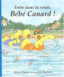 Entre dans la ronde, B�b� Canard