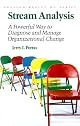 Stream Analysis: A Powerful Way to Diagnose and Manage Organizational Change (Addison-Wesley Series on Organization Development)