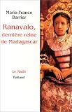 Ranavalo, dernière reine de Madagascar