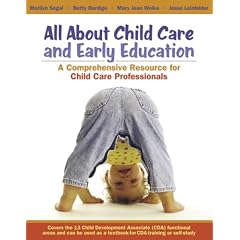 All About Child Care and Early Education: A Comprehensive Resource for Child Care Professionals