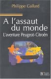 A l'assaut du monde : L'aventure Peugeot-Citroën