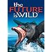 The Future Is Wild