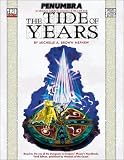 The Tide of Years (Penumbra  / D20)