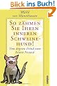So z�hmen Sie Ihren inneren Schweinehund. Vom �rgsten Feind zum besten Freund