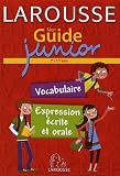 Mon Guide junior : Vocabulaire, expression écrite et orale