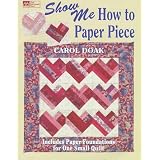 Show Me How to Paper Piece ~ Carol Doak