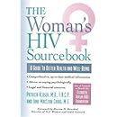 The Woman's HIV Sourcebook: A Guide to Better Health and Well-Being