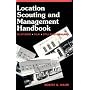 Location Scouting and Management Handbook: Televis&hellip by Robert Maier
