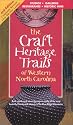 The Craft Heritage Trails of Western North Carolina, 3rd Edition