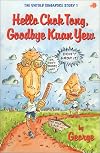Hello Chok Tong, Goodbye Kuan Yew : The Untold Singapore Story