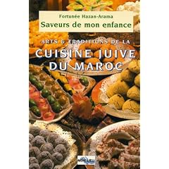 Saveurs de mon enfance : Arts et traditions de la cuisine juive marocaine