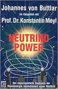Neutrinopower KONSTANTIN MEYL' 'JOHANNES VON BUTTLAR 9783980658485