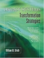 Legacy Systems: Transformation Strategies (Yourdon Press Series)
