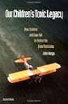 Our Children's Toxic Legacy: How Scie...