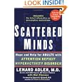 Scattered Minds: Hope and Help for Adults with ADHD by Lenard Adler and Mari Florence