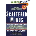 Scattered Minds: Hope and Help for Adults with ADHD by  Lenard Adler and Mari Florence