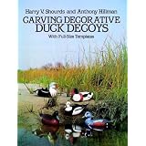 Carving Decorative Duck Decoys: With Full-Size Templates