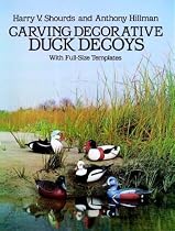 Carving Decorative Duck Decoys: With Full-Size Templates