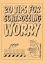20 Tips for Controlling Worry