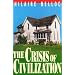 The Crisis of Civilization