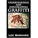 Understanding and Investigating Graffiti
