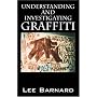 Understanding and Investigating Graffiti
