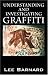Understanding and Investigating Graffiti