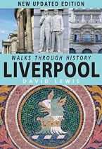 Walks Through History: Liverpool (Walks Through History)