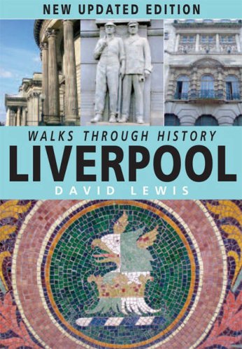 Walks Through History: Liverpool (Walks Through History)