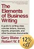Elements of Business Writing: A Guide to Writing Clear, Concise Letters, Mem (Elements of Series)