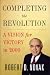 Completing the Revolution: A Vision for Victory in 2000