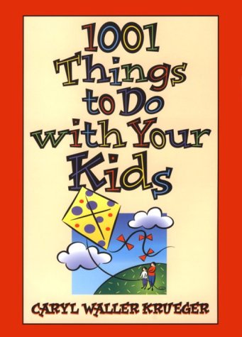 1001 Things to Do With Your Kids under Parenting & Families in The Books Store
