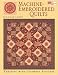 Book Machine Embroidered Quilts: Creating With Colorful Stitches (That Patchwork Place)