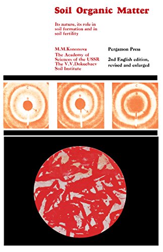 Soil Organic Matter: Its Nature, Its Role in Soil Formation and in Soil Fertility