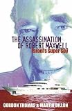 Review Robson Books Ltd  / The Assassination of Robert Maxwell: Israel's Superspy