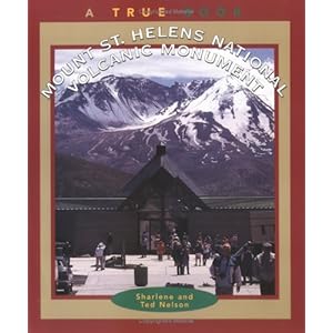 MT St. Helens Nat'l Volcanic (True Books: National Parks) Sharlene Nelson and Ted Nelson
