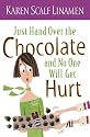 Just Hand Over the Chocolate and No One Will Get Hurt