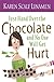 Just Hand Over the Chocolate and No One Will Get Hurt