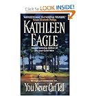 You Never Can Tell by Kathleen Eagle
