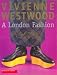 Vivienne Westwood: A London Fashion by Nicola Coleby