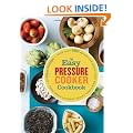 The Easy Pressure Cooker Cookbook: More than 300 Recipes for Soups, Sides, Main Dishes, Sauces, Desserts & Baby Food